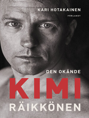 cover image of Den okände Kimi Räikkönen